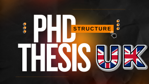 PhD Thesis Structure UK