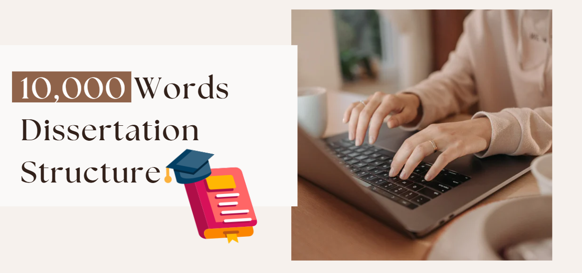 10000 Words Dissertation Structure